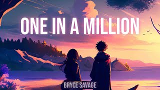 Bryce Savage - One in a Million