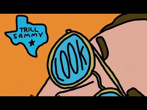 Trill Sammy - Look At That