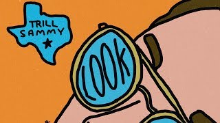 Trill Sammy - Look At That