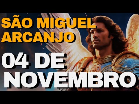 SÃO MIGUEL ARCANJO - PODEROSA ORAÇÃO PARA 04 DE NOVEMBRO