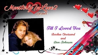 Barbra Streisand &amp; Don Johnson - Till I Loved You (1988)