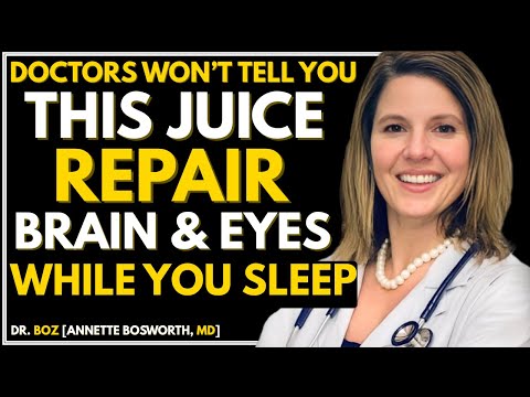 Seniors  Top 4 Juices to Restore Vision and Memory While You Sleep | Dr. Boz (Annette Bosworth, MD)
