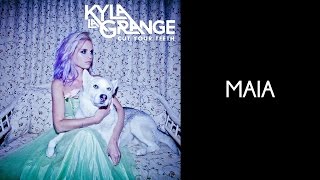Kyla La Grange - Maia [Lyrics Video]