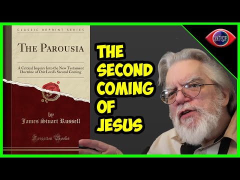 The Parousia by James Stuart Russell - The Second coming of Jesus (Full Preterism) Robert M. Price