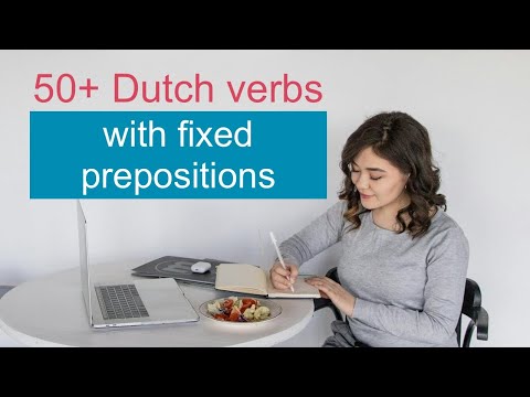 Dutch verbs with fixed preposition: list of the most common ones