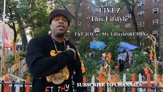 9LIVEZ - THIS LIFESTYLE  [FAT JOE&#39;s - MY LIFESTYLE (REMIX)]