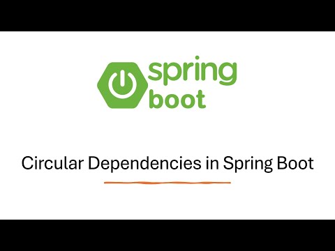 18. Circular Dependencies in Spring Boot