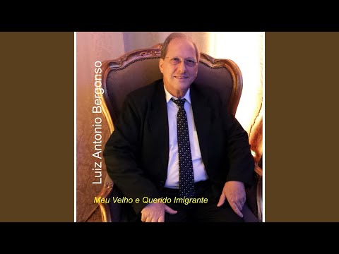 Meu Velho E Querido Imigrante - Luiz Antônio…