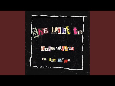 She Like to (feat. Lil Maru)