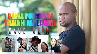 Download lagu #laguPapua2022 #Terbaru || BAWA PULANG KE TANAH MALAMOI || DAUD ULIM || Video Music mp3 Download lagu #laguPapua2022 #Terbaru || BAWA PULANG KE TANAH MALAMOI || DAUD ULIM || Video Music mp3