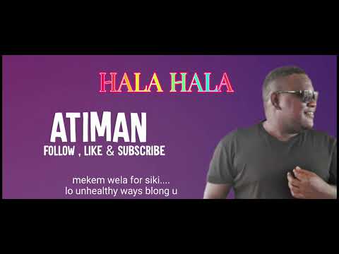 Atiman_Hala Hala (prod Dee beatz 2022)