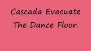 Cascada Evacuate The Dance Floor With Lyrics