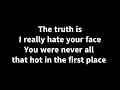 Theory of a Deadman - The Truth Is I Lied About Everything lyrics