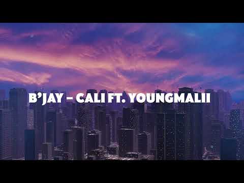 09. B'jay - Cali Ft. YoungMalii | CITY BOY ALBUM