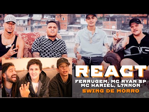 react Ferrugem, MC Ryan SP, MC Hariel e L7NNON - Swing De Morro (GR6 Explode) 🔥 reagindo