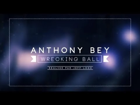 Wrecking Ball - Miley Cyrus (Cover by Anthony BEY)
