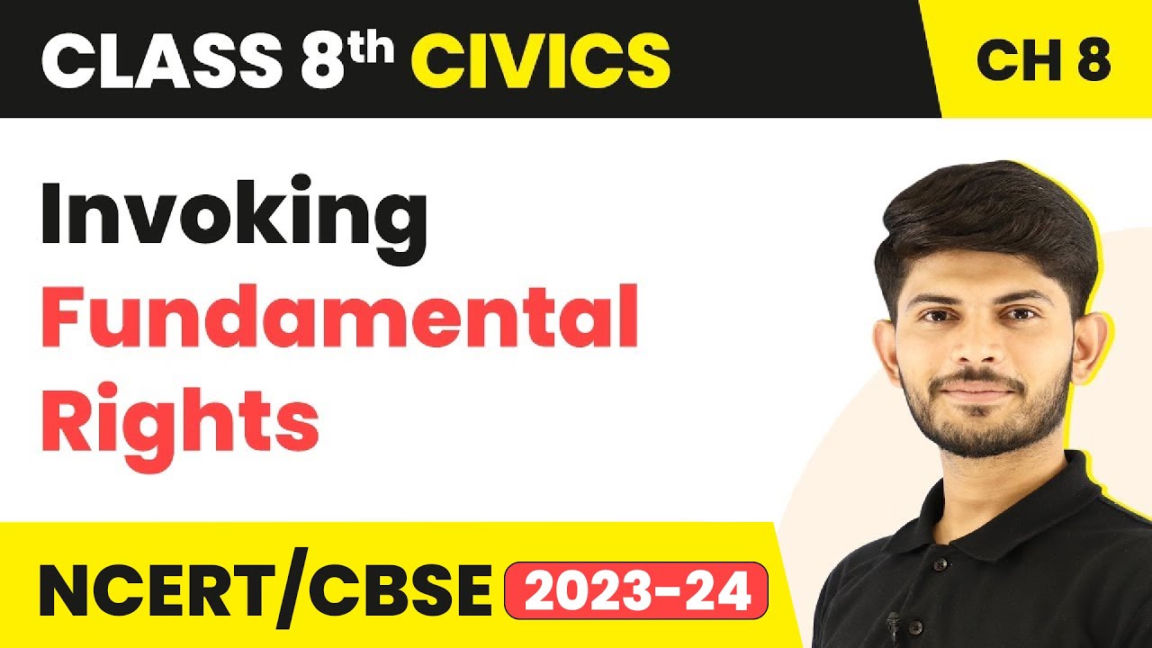 Invoking Fundamental Rights - Confronting Marginalisation | Class 8 Civics Chapter 8
