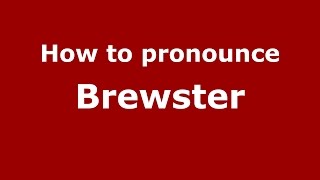 How to pronounce Brewster