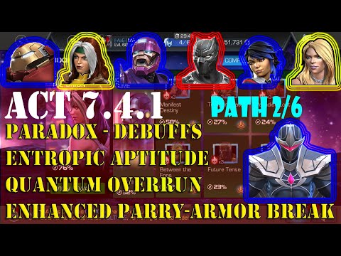 MCOC : Act 7.4.1 | Path 2/6 | Paradox-Debuff/Entropic Aptitude/Quantum Overrun/Enh Parry-Armor Break