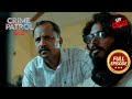 Kidnapped बच्चे को ढूंढने के लिए Police ने किया प्रयास | Crime Patrol 2.0 | Full Episode