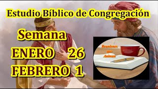 Estudio bíblico de congregación. Semana Enero 26 - 1 Febrero