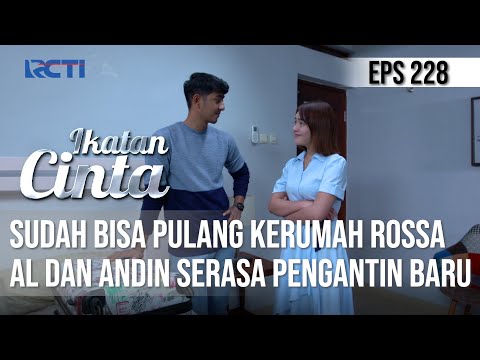 IKATAN CINTA - Serasi Banget!!! Mau Pulang Kerumah Rossa, AL Dan Andin Serasa Pengantin Baru