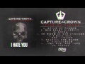 Capture The Crown - I Hate You 