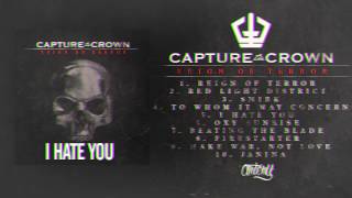 Capture The Crown - I Hate You