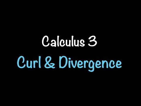 Calculus 3: Curl and Divergence (Video #31) | Math with Professor V