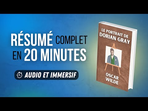 Résumé immersif : Le Portrait de Dorian Gray - Oscar Wilde