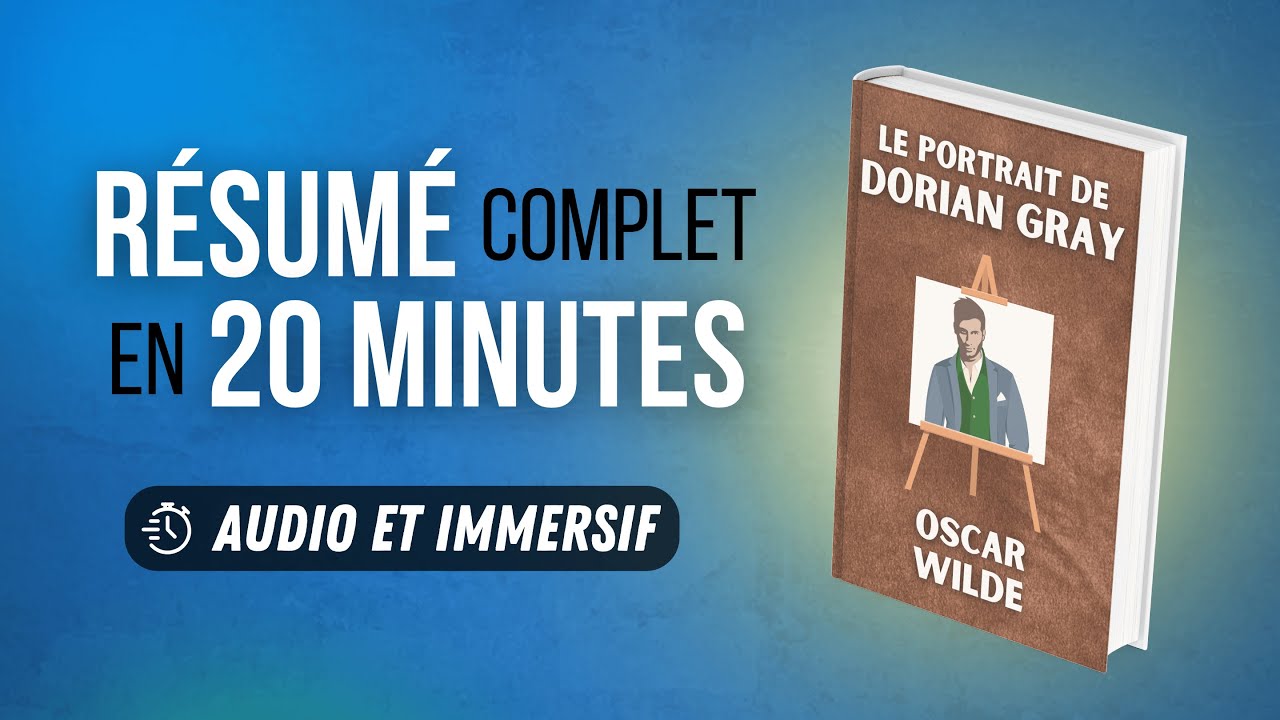Résumé immersif : Le Portrait de Dorian Gray - Oscar Wilde