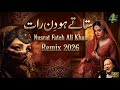 Satatee Ho Din Raat New Remix 2026 Nusrat Fateh Ali Khan Sad Love Song