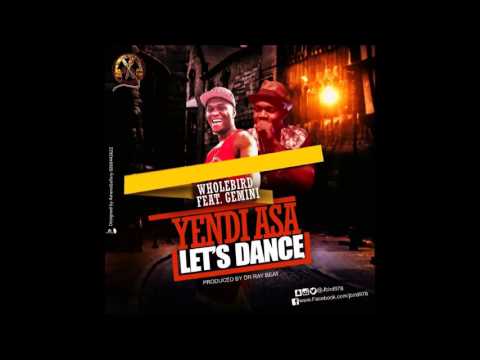 WholeBird (@Jbird978) - "Let’s Dance" (Yendi Asa) feat. Gemini [Prod. @DrRayBeats]