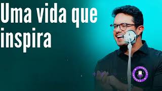 Uma vida que inspira - Deive Leonardo