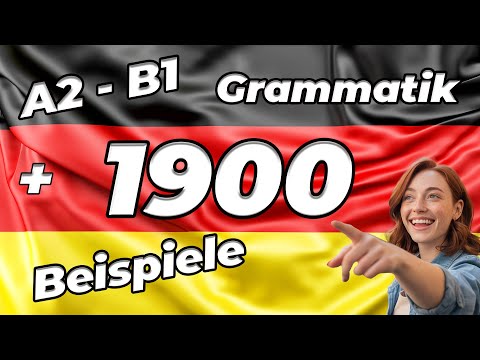 📚 Alle wichtigen Grammatikregeln A2–B1 – Mit 1900 Beispielsätzen | Komplette Wiederholung