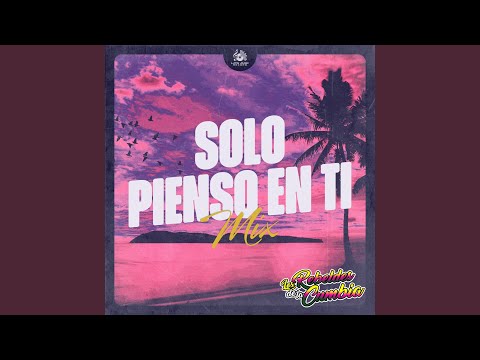 Mix Solo Pienso En Ti (En Vivo)