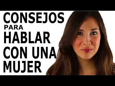 CONSEJOS AL HABLAR CON UNA CHICA