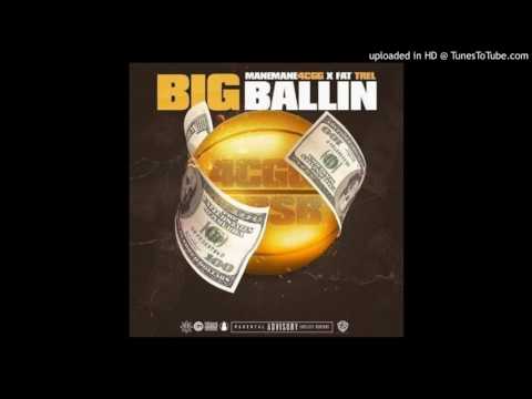 ManeMane4CGG - Ballin (Ft Fat Trel)
