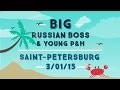 Big Russian Boss | Young P&H Приглашение в Санкт ...