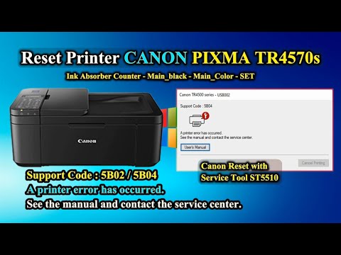 Cara Reset Printer CANON TR4570s, TR4670s Support Code : 5B02 / 5B04, A printer error has occured... Video