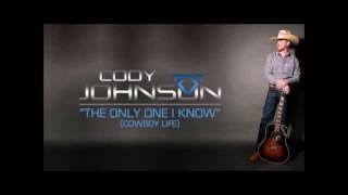 Cody Johnson: The Only One I Know (Cowboy Life) lyrics