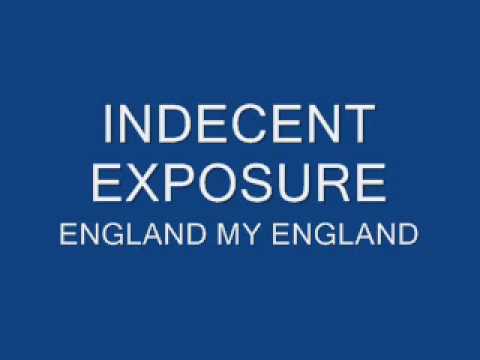 Indecent exposure - England my England