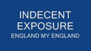 Indecent exposure - England my England