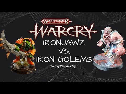 IronJawz Vs. Iron Golems - Warcry Battle Report - Skirmish Game - Warcry Wednesday
