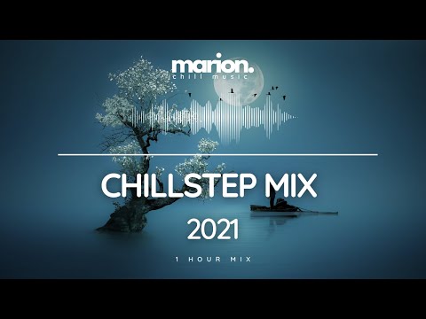 MARION ChillStep | Future Garage Mix 2021[1 Hour]