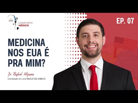 Conforto Médico - Medicina nos EUA é pra mim? com Dr. Rafael Ulysses - Ep #07