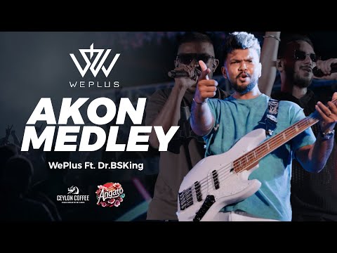 WePlus - Akon Medley ft. @DrBSKingLK | Smack That | Beautiful