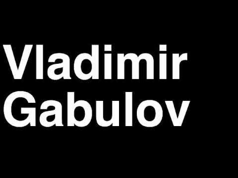 How to Pronounce Vladimir Gabulov PFC CSKA Moskva Football Goal Penalty Kick Yellow Red Card Injury