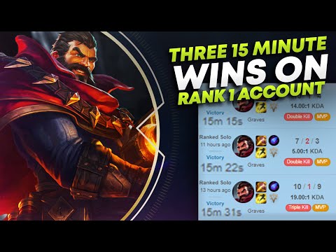 THREE 15 MINUTE WINS ON RANK 1 ACCOUNT (BEST GRAVES WORLD) | League of Legends