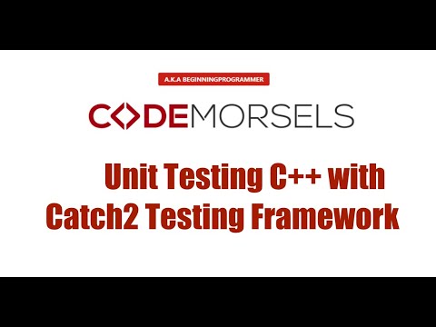 Unit Testing C++ Code With Catch2 Testing Framework